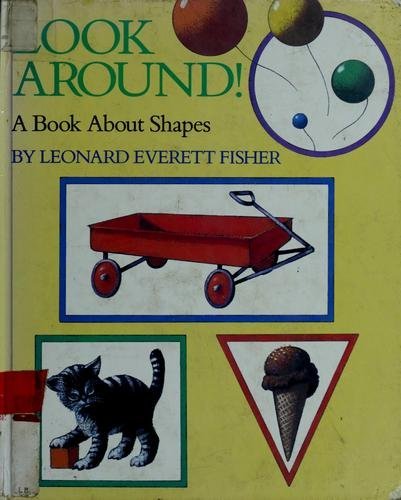 Beispielbild fr Look Around! : A Book about Shapes zum Verkauf von Better World Books