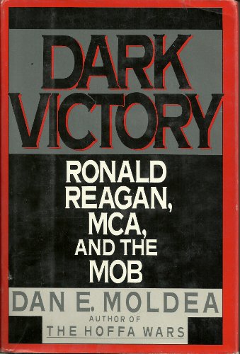 Stock image for Dark Victory: Ronald Reagan, MCA, and the Mob for sale by Zoom Books Company