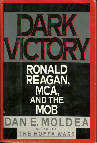 Stock image for Dark Victory: Ronald Reagan, MCA, and the Mob for sale by Books From California