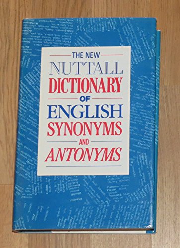 Imagen de archivo de The New Nuttall Dictionary of English Synonyms & Antonyms (Viking Reference) a la venta por AwesomeBooks