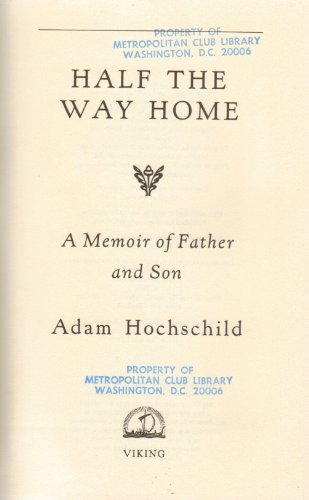 Stock image for Half the Way Home : A Memoir of Father and Son for sale by Better World Books