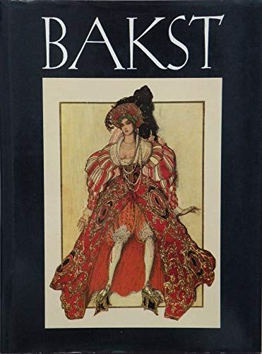 9780670810192: Leon Bakst: Set And Costume Designs; Book Illustrations; Paintings And Graphic Works