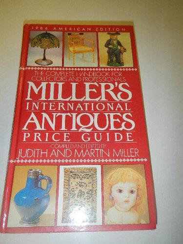 Stock image for Miller's International Antiques Price Guide, 1986 for sale by Better World Books