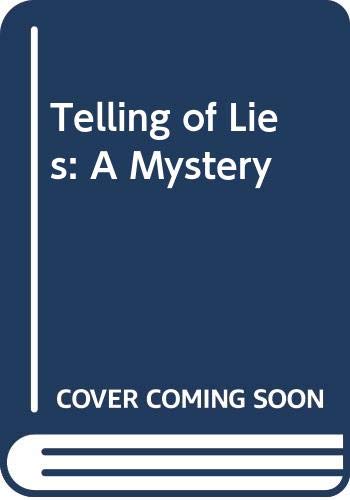 Stock image for Telling of Lies: A Mystery for sale by The Oregon Room - Well described books!
