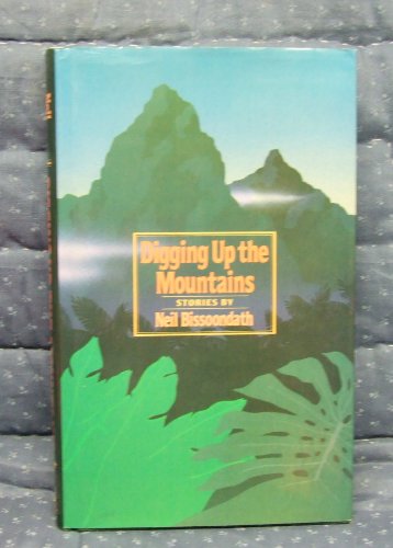 9780670811199: Digging up the Mountains: Stories