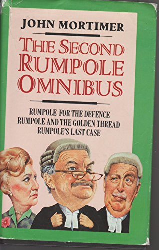 Beispielbild fr The Second Rumpole Omnibus: Rumpole For the Defence;Rumpole And the Golden Thread; Rumpole's Last Case: 2nd zum Verkauf von WorldofBooks