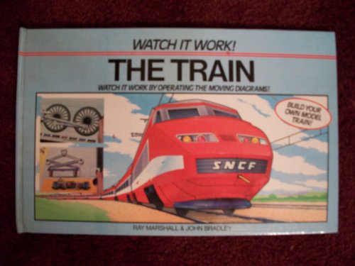 Beispielbild fr The Train: Watch It Work zum Verkauf von More Than Words