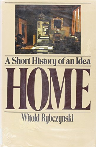 Beispielbild fr Home : A Short History of an Idea zum Verkauf von Better World Books