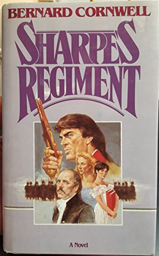 9780670811489: Sharpe's Regiment: Richard Sharpe And the Invasion of France, June to November 1813 (Richard Sharpe Adventure)