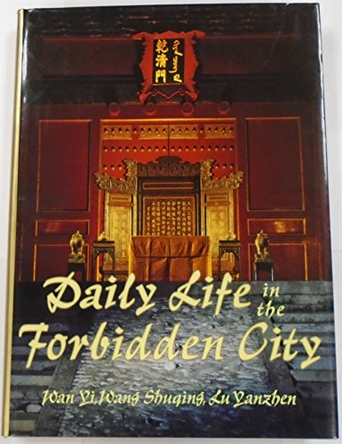 Imagen de archivo de Daily Life in the Forbidden City a la venta por Irish Booksellers