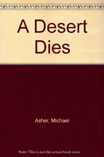 Imagen de archivo de A Desert Dies a la venta por Collectors' Bookstore