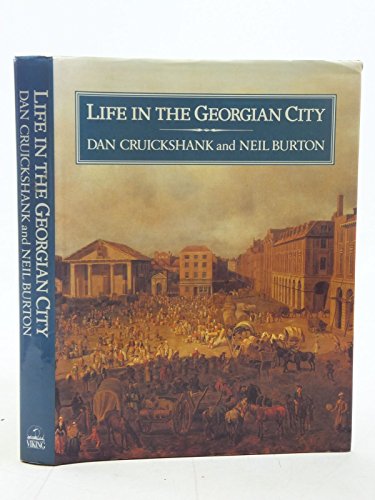 Beispielbild fr Life in the Georgian City zum Verkauf von Open Books