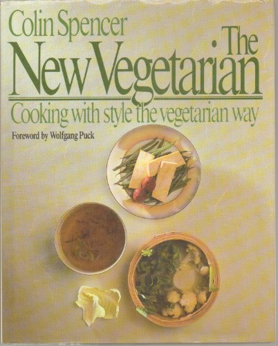 Imagen de archivo de The New Vegetarian : Cooking with Style the Vegetarian Way a la venta por Better World Books