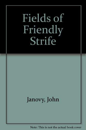 Imagen de archivo de Fields of Friendly Strife a la venta por Better World Books