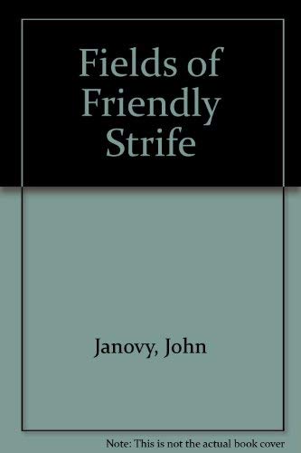 Stock image for Fields of Friendly Strife for sale by Better World Books