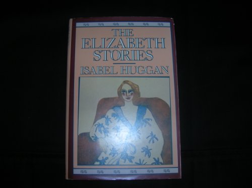 Beispielbild fr The Elizabeth Stories zum Verkauf von Better World Books