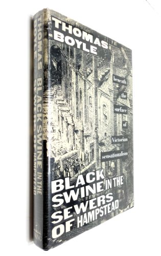 9780670813247: Black Swine in the Sewers of Hampstead;Beneath the Surface of Victorian Sensationalism