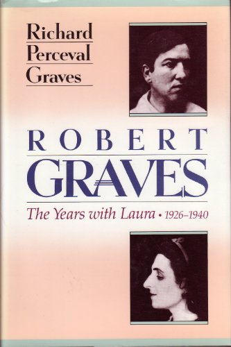 Stock image for Robert Graves: The Years with Laura, 1926-1940 for sale by Hawking Books