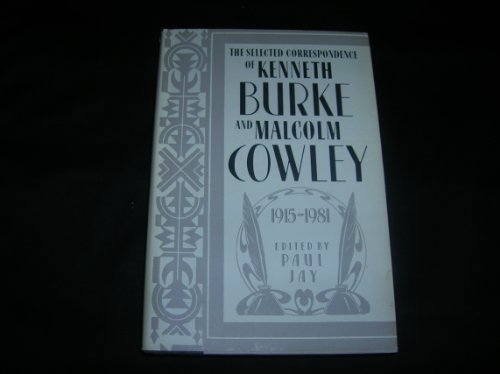 9780670813360: The Selected Correspondence of Kenneth Burke And Malcolm Cowley 1915 - 1981