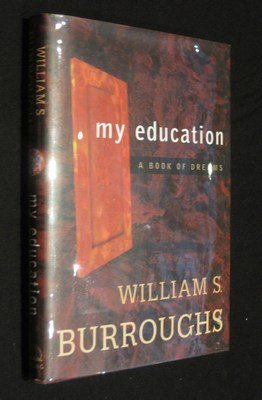 My Education: A Book of Dreams (9780670813506) by Burroughs, William S.