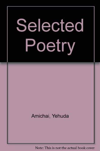 Selected Poetry of Yehuda Amichai