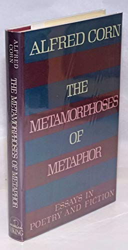 Imagen de archivo de The Metamorphoses of Metaphor, Essays in Poetry and Fiction a la venta por Clausen Books, RMABA