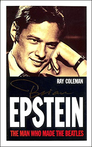 Stock image for Brian Epstein: The Man who made the Beatles for sale by WorldofBooks
