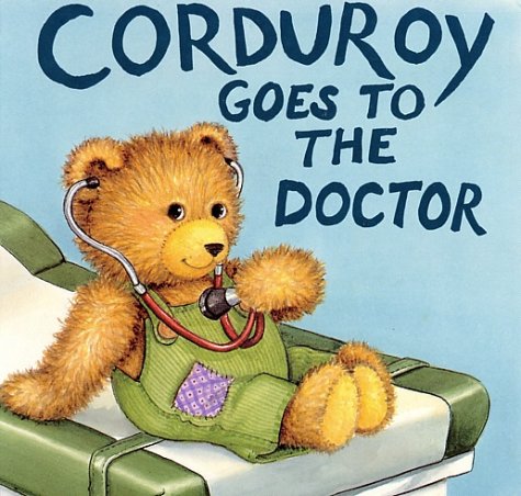 9780670814954: Corduroy Goes to the Doctor (Viking Kestrel picture books)