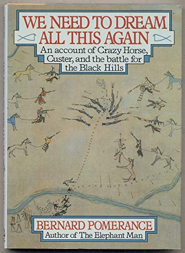 9780670815517: We Need to Dream All This Again : An Account of Crazy Horse, Custer and the Battle of the Black Hills