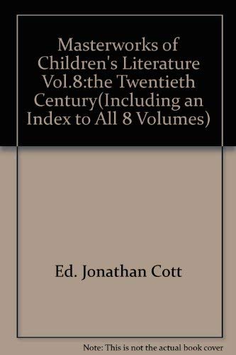 Imagen de archivo de Masterworks of Children's Literature Volume 8 The Twentieth Century (Including an Index to All 8 Volumes) a la venta por G. & J. CHESTERS