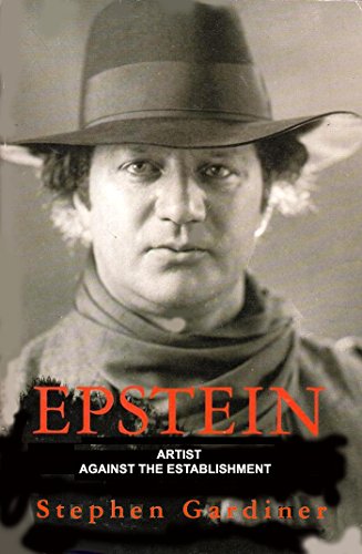 Epstein: Artist Against the Establishment - Stephen Gardiner