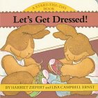 Beispielbild fr Let's Get Dressed! A Start-the-Day Book zum Verkauf von Bibliohound