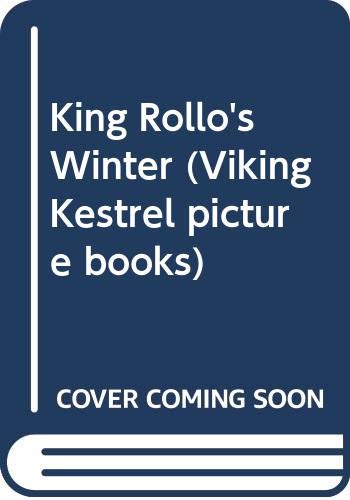 9780670816118: King Rollo's Winter