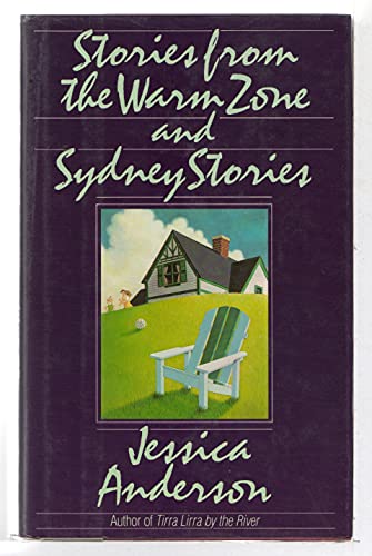 9780670816262: Stories from the Warm Zone: Under the House;the Appearance of Things;Against the Wall;the Way to Budjerra Heights;the Aviator & Sydney Stories: The Milk;the Late Sunlight;Outdoor Friends