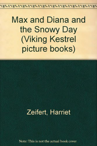 Beispielbild fr Max and Diana and the Snowy Day (Viking Kestrel picture books) zum Verkauf von AwesomeBooks