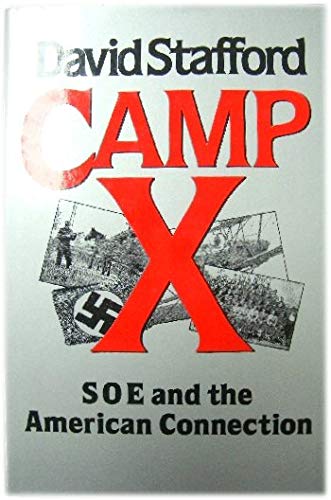 Imagen de archivo de Camp X: S.O.E. and the American Connection: Special Operations Executive and the American Connection a la venta por WorldofBooks