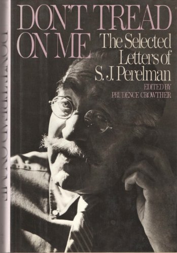 Imagen de archivo de Don't Tread on Me : The Selected Letters of S. J. Perelman a la venta por Better World Books