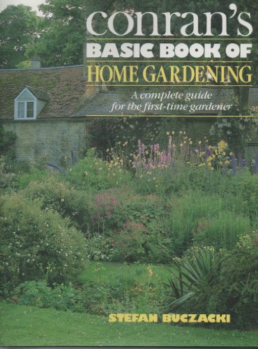 Stock image for Conrans Basic Book Of Home Gardening for sale by Terrace Horticultural Books