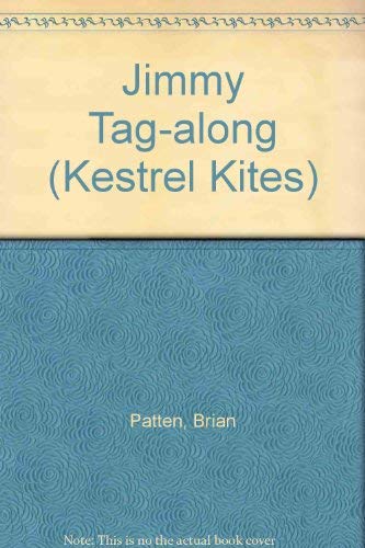 9780670817993: Jimmy Tag-along (Kestrel Kites)