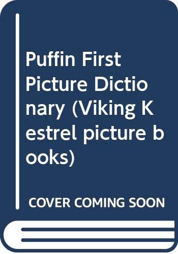 9780670818020: Puffin First Picture Dictionary (Viking Kestrel picture books)
