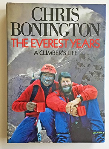 Stock image for The Everest Years : A Climber's Life for sale by Better World Books