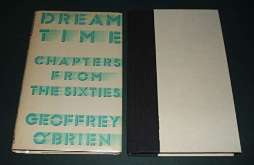 Beispielbild fr Dream Time : Chapters from the Sixties zum Verkauf von Better World Books