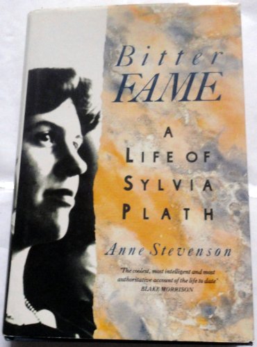 Beispielbild fr Bitter Fame: A Life of Sylvia Plath zum Verkauf von AwesomeBooks