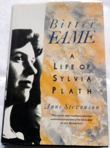 Stock image for Bitter Fame: A Life of Sylvia Plath for sale by SecondSale