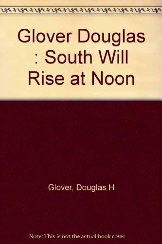 Stock image for South Will Rise at Noon for sale by Dan Pope Books