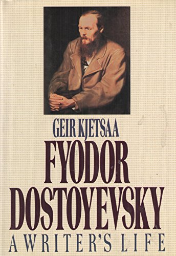 Beispielbild fr Fyodor Dostoyevsky : A Writer's Life zum Verkauf von Better World Books