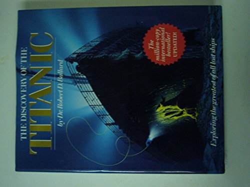 Imagen de archivo de The Discovery of the Titanic: Exploring the Greate a la venta por Old Goat Books