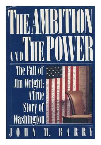 Beispielbild fr The Ambition and Power : Jim Wright and the Will of the House zum Verkauf von Better World Books