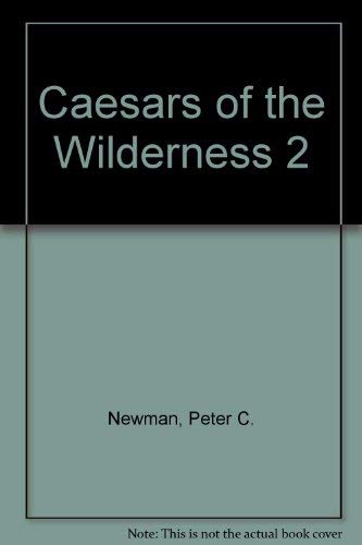 9780670819362: Caesars of the Wilderness: Company of Adventurers, Volume 2