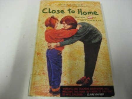 9780670819454: Close to Home: Saying No is Not Enough